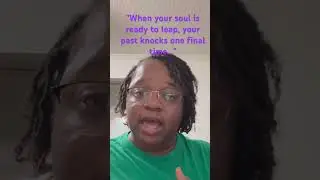 When your soul is ready to leap, your past knocks one final time. #knock #leapoffaith #growth