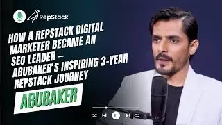 How a RepStack Digital Marketer Became an SEO Leader &mdash; Abubaker&rsquo;s Inspiring 3-Year RepStack Journey
