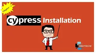 Chapter 2 || Installation Of Cypress || In simple steps || New Automation Testing Tool