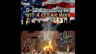 D-SPillz ft Ak of Do Or Die - Wit A Clear Mind (LYRIC VIDEO DIR BY DRIVEBYVISION)