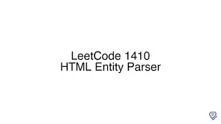 LeetCode 1410: HTML Entity Parser