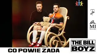 The Bill Boyz — Co powie ZADA? czyli wata za dużo, waga za mała