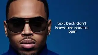 Chris Brown - Text Back | Lyrics Video