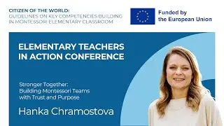 Hanka Chramostova. Stronger Together: Building Montessori Teams with Trust and Purpose
