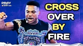 Пророческая молитва о переходе через огонь 🔥 | Пастор Джерри Эзе | NSPPD