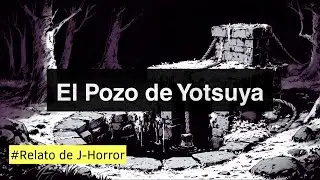 El Pozo de Yotsuya - Relato de J-Horror