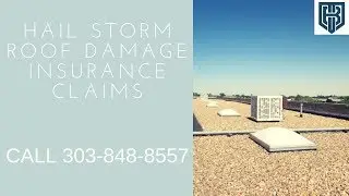 Hail Storm Roof Damage Insurance Claims Help Denver CO