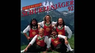 Zillertaler Sch&uuml;rzenj&auml;ger - Alles braucht im Leben seine Zeit