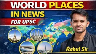 Places in News for UPSC #placesinnews #trending #viral #history #discovery #currentaffairs #ias #yt 