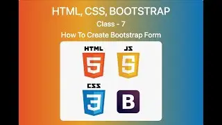 How to Create Bootstrap Form Using Bootstrap Class, Css, HTML | Create Bootstrap Form | Class-7