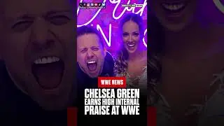 Chelsea Green: What People In WWE Are Saying About Her Backstage