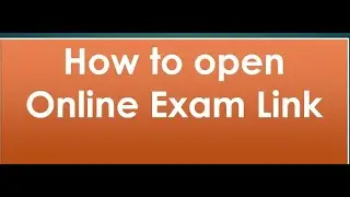How to open online exam link