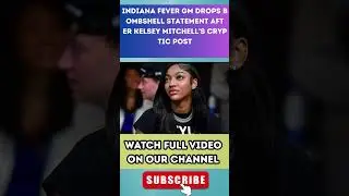 Indiana Fever GM Addresses Speculation After Kelsey Mitchell&rsquo;s Cryptic Post #IndianaFever  #kelsey 5