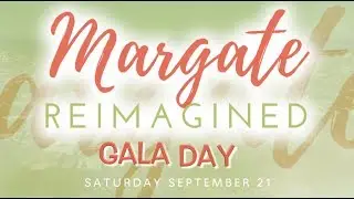 Gala Day Video Ad | Margate Reimagined