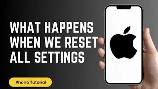 What Happens When We Do Reset All Setting, Which Settings Change, Which Data Will be Removed