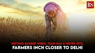 Defying barbed wires, tear-gas & water jets, farmers inch closer to Delhi