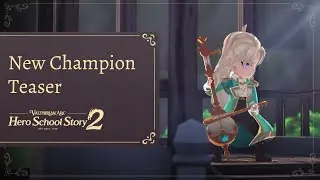 Valthirian Arc: Hero School Story 2 | New Champion Teaser