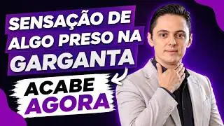 🔥ACABE AGORA com a Sensação de Bolo na Garganta. Dr.Renato Ponte Otorrino explica
