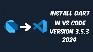 How To Install Dart In VS Code 2024 | طريقة تثبيت لغة دارت