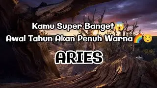 🌈Aries🌈Kamu Super Banget😱 Awal Tahun Akan Penuh Warna🌈☺️