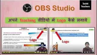 How to add Logo on Obs Studio Screen Recording For Teachers | add logo in video | Tech4Teacher