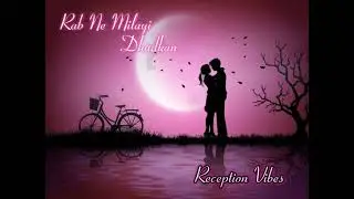 Rab Ne Milayi Dhadkan ❤️✨🎶😍#lofisong#receptionvibes#lovesong#musiclovers