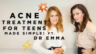 Acne Treatment for Teens Made Simple with Dr Emma Wedgeworth | Dr Sam Bunting
