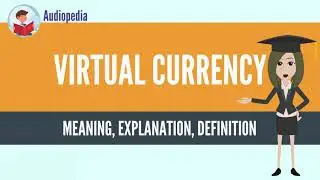 What Is VIRTUAL CURRENCY? VIRTUAL CURRENCY Definition & Meaning