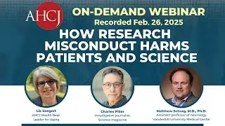 How research misconduct harms patients and science | AHCJ Webinar