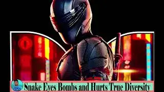 Snake Eyes Reboot Bombs and Hurts True Diversity