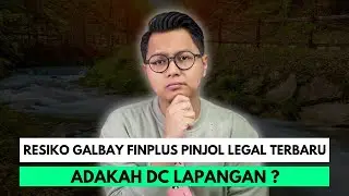 RESIKO GALBAY FINPLUS PINJOL LEGAL TERBARU 2025, ADAKAH DC LAPANGAN?