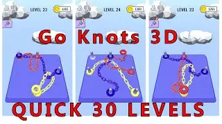 GO Knots 3D - Quick 30 Levels - Gameplay