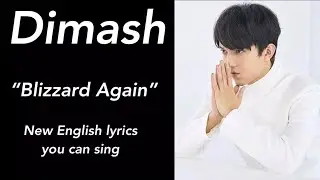 New English lyrics you can sing to &ldquo;Blizzard Again,&rdquo; by Dimash