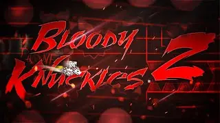 [Verified] Bloody Knuckles Z (Extreme Demon) by xFlippy | Geometry Dash