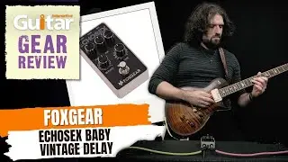 Foxgear Echosex Baby Vintage Delay | Guitar Interactive | Review