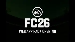 EA FC 26 WEB APP - PACK OPENING