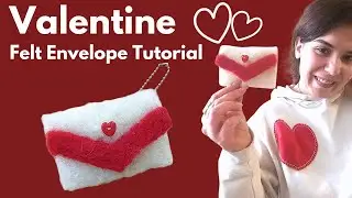 How to Make a Valentine Felt Love Letter | Needle Felting Tutorial