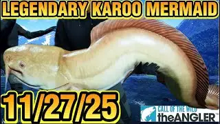 Karoo Mermaid Is The Legendary Fish Active This Week 11/27/25 - Call Of The Wild : The Angler