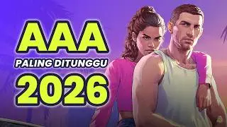 Game AAA yang Paling Ditunggu di 2026