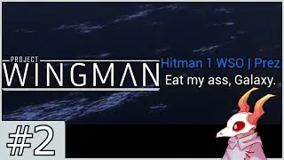 You know what it is | Project Wingman Part 2 [The Last One] & Limbus Company