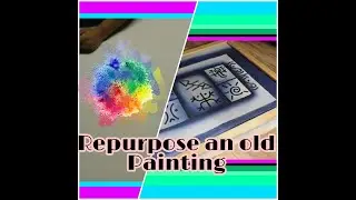 Repurposing An Old Painting...                                       #diy #repurposing #oldart #fun