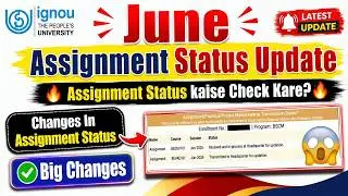(Big Update) IGNOU June 2026 Assignment Status Update || Important Changes In Assignment Status