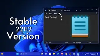 Windows 11 Notepad with Tabs in Stable 22H2 Version! (Download & Install)