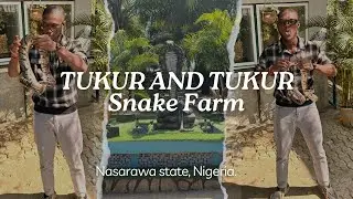 EXPLORING TUKUR AND TUKUR SNAKE FARM | NASARAWA STATE, NIGERIA | A CHAOTIC ANIMAL FARM EXPERIENCE