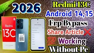 Redmi 13C Frp Bypass|Android 14,15✅Share Article ❌Easy💯Working🆗Setting Open✓Update 2026👍 Without PC✅