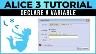 Alice 3 Tutorial - #08 - Declare A Variable