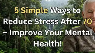 5 Simple Ways to Reduce Stress After 70 &ndash; Improve Your Mental Health!