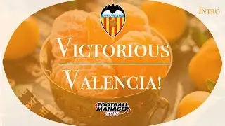 FM17 Let's Play- Victorious Valencia! (Intro + Transfers) Football Manager 2017
