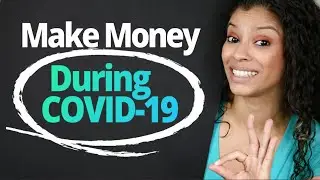 How To Make Money Online During The Quarantine (2020 Working Now)