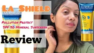 La Shield Pollution Protect SPF 50 Sunscreen HonestReview | My Real Experience | @Shiivaniib